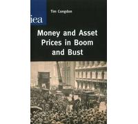 Money And Asset Prices in Boom And Bust by Tim Congdon (2006-01-03)