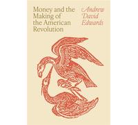 Money and the Making of the American Revolution - Andrew David Edwards - Princeton University Press - ebook (ePub) - Livre