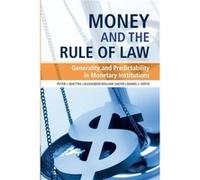 Money and the Rule of Law by Daniel J. Middle Tennessee State University Smith Daniel J. Middle Tennessee State University Smith (Auteur)