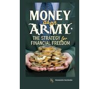 Money as an Army: Strategy of Financial Freedom