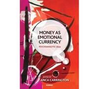 Money as Emotional Currency - [Version Originale] Anca Carrington (Auteur)