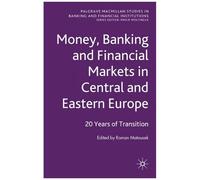 Money, Banking And Financial Markets In Central And Eastern Europe