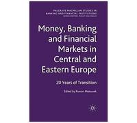 Money, Banking And Financial Markets In Central And Eastern Europe
