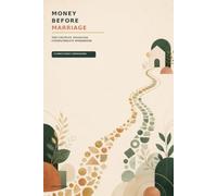 Money Before Marriage book: The Couples’ Financial Compatibility Workbook: 12 Honest Conversations to Build a Calmer Financial Life Together