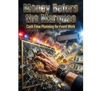 Money Before the Marquee: Cash Flow Planning for Event Work