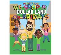 Money Camp: We Shop At Dollar Land On Fridays