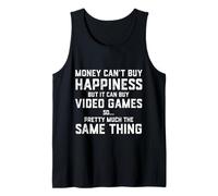 Money Can't Buy Happiness But It Can Buy Video Games Joke Débardeur