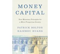 Money Capital: New Monetary Principles for a More Prosperous Society