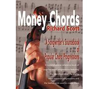 Money Chords: A Songwriter's Sourcebook of Popular Chord Progressions
