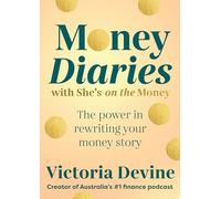 Money Diaries With She’s on the Money: The Power in Rewriting Your Money Story