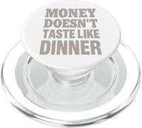 Money Doesn't Taste Like Dinner - Citation Vintage Amusante PopSockets PopGrip pour MagSafe