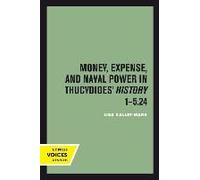 Money, Expense, And Naval Power In Thucydides' History 1-5.24