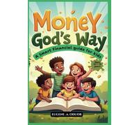 MONEY GOD'S WAY: A Smart Financial Guide for Kids