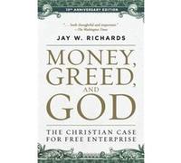 Money Greed and God 10th Anniversary Edition by Jay W. Richards Paperback Book Jay W. Richards (Auteur)