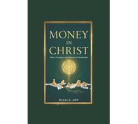 Money in Christ: Flow, Freedom, and Financial Surrender