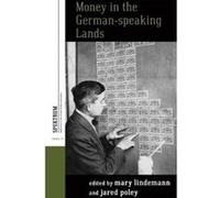 Money in the German-Speaking Lands - [Version Originale] Mary Lindemann, Jared Poley (Auteur)