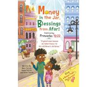Money in the Jar, Blessings from Afar!: Inspired by proverbs 13:22 - “A good man leaves an inheritance to his children’s children.”