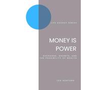 Money is Power: Exchange, Growth, and the Possibility of Wealth