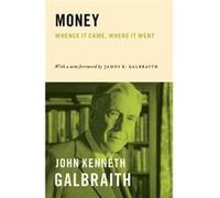Money John Kenneth Galbraith, James Galbraith (Auteur)