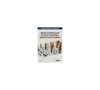 Money Laundering And Terrorism Financing In Global Financial Systems
