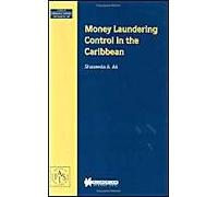 Money Laundering Control In The Caribbean Studies In Comparative Corporate And Financial Law, V - 16
