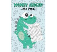 Money Ledger For kids: 5 Column Accounting Book, Allowance Saving Log Book, Money Education For Kids (Cute Dinosaur Cover Financial Ledger)