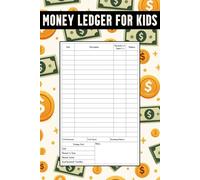 Money Ledger For Kids: Money Tracking Book For Kids To Keep Track Of Money Received, Spent, And Savings | Kids Allowance Notebook | Accounting Ledger Book For Kids