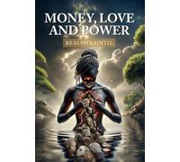 Money, Love and Power