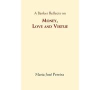 Money, Love And Virtue