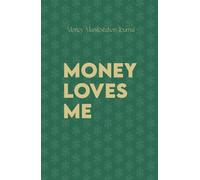 Money Loves Me - Manifesting money