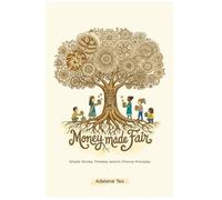 Money Made Fair: Simple Stories, Timeless Islamic Finance Principles