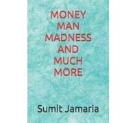 Money Man Madness And Much More