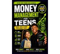 Money Management for Teens: A Step-by-Step System to Save Money, Budget, Invest, and Take Control of Your Financial Future