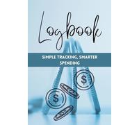 Money Management Logbook: Track Your Spending, Income & Savings | Monthly Budget Organizer for Smarter Finances