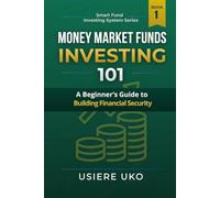 Money Market Funds Investing 101: A Beginner’s Guide to Building Financial Security