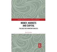 Money, Markets and Capital: The Case for a Monetary Analysis