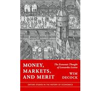 Money, Markets and Merit : The Economic Thought of Leonardus Lessius – Oxford University Press