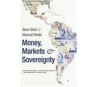 Money, Markets, and Sovereignty, Council on Foreign Relations Book Series Benn Steil, Manuel Hinds (Auteur)