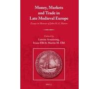 Money, Markets And Trade In Late Medieval Europe