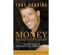 Money Master the Game: 7 Simple Steps to Financial Freedom