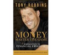 Tony Robbins – Money Master the Game – 7 Simple Steps to Financial Freedom – Poche