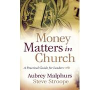 Money Matters in Church: A Practical Guide for Leaders