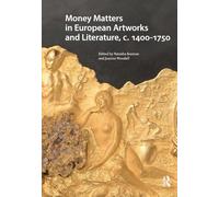 Money Matters in European Artworks and Literature, c. 1400-1750
