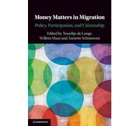 Money Matters in Migration – Policy, Participation, and Citizenship