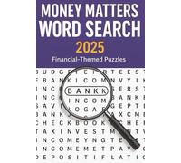 Money Matters Word Search: Fun & Educational Puzzles to Boost Financial Literacy, A Fun Way to Master Budgeting, Credit & Savings Terms