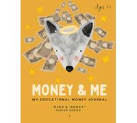 Money & Me: My Educational Money Activity Journal for Kids Ages 6+
