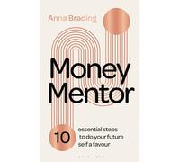 Money Mentor: 10 essential steps to do your future self a favour