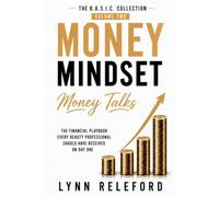 Money Mindset: The Financial Playbook Every Beauty Professional Should Have Received on Day One
