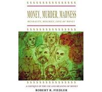 Money, Murder, Madness
