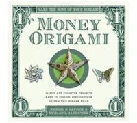Money Origami Kit Make the Most of Your Dollar Origami Book with 60 Origami Paper Dollars 21 Projects and Instructional DVD by Michael G Lafosse & Richar Michael Lafosse, Richard L. Alexander (Auteur)